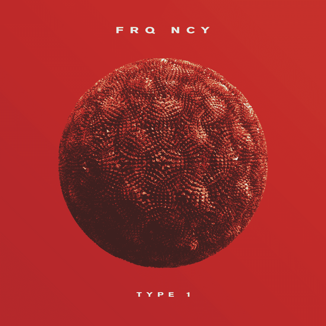 Artwork for TYPE 1 by FRQ NCY