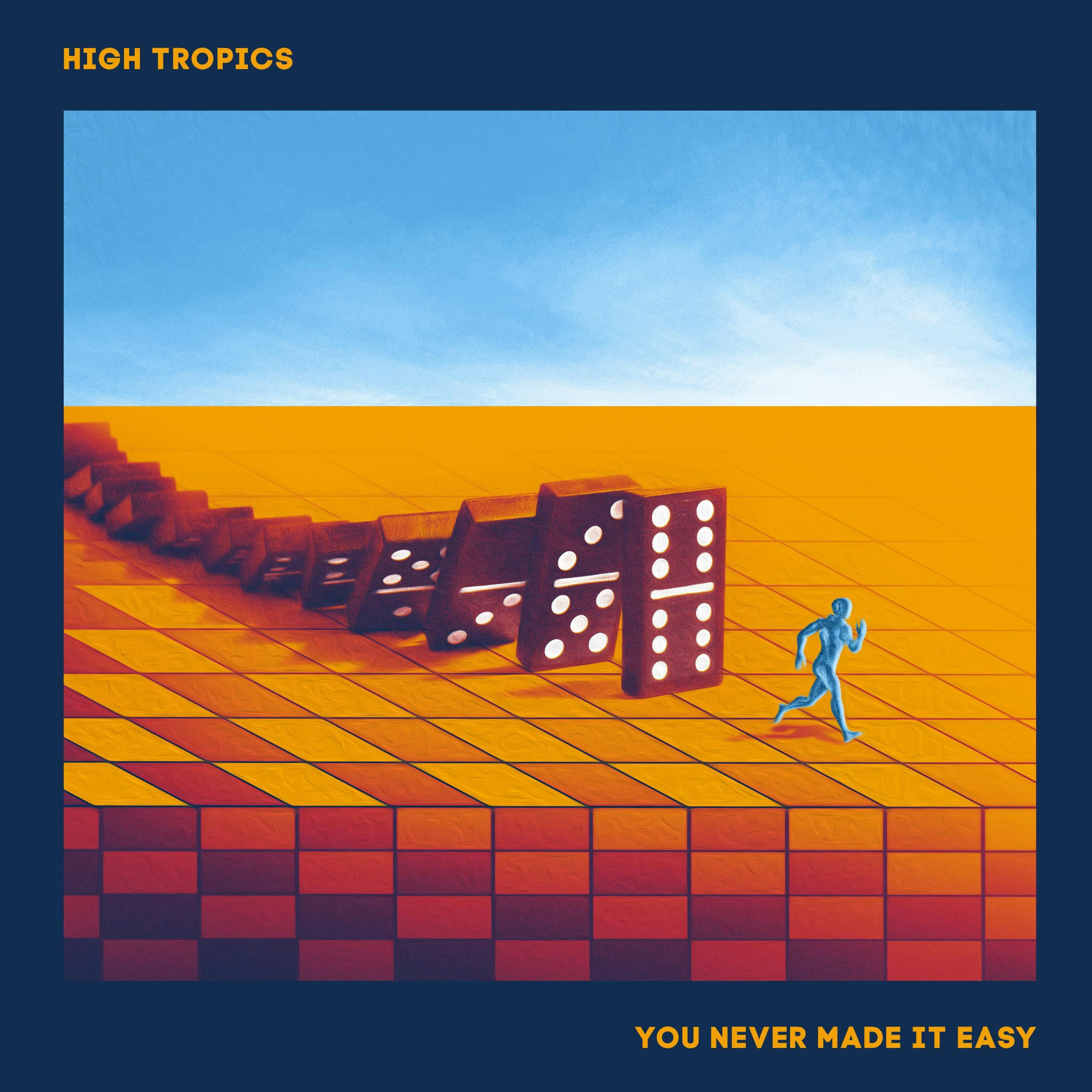 Cover art for You Never Made it Easy by High Tropics