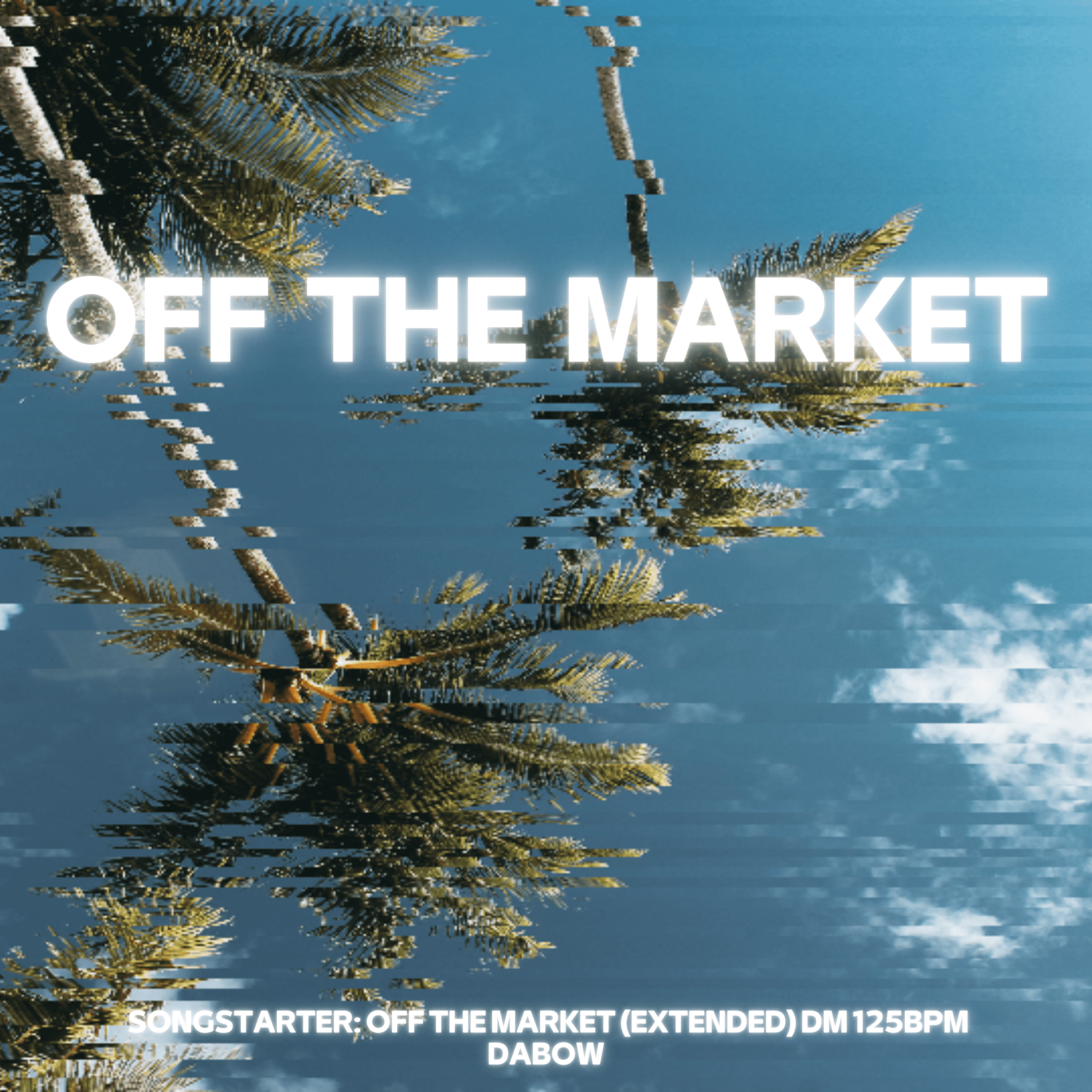 Cover art for OFF THE MARKET (SONGSTARTER) by Dabow