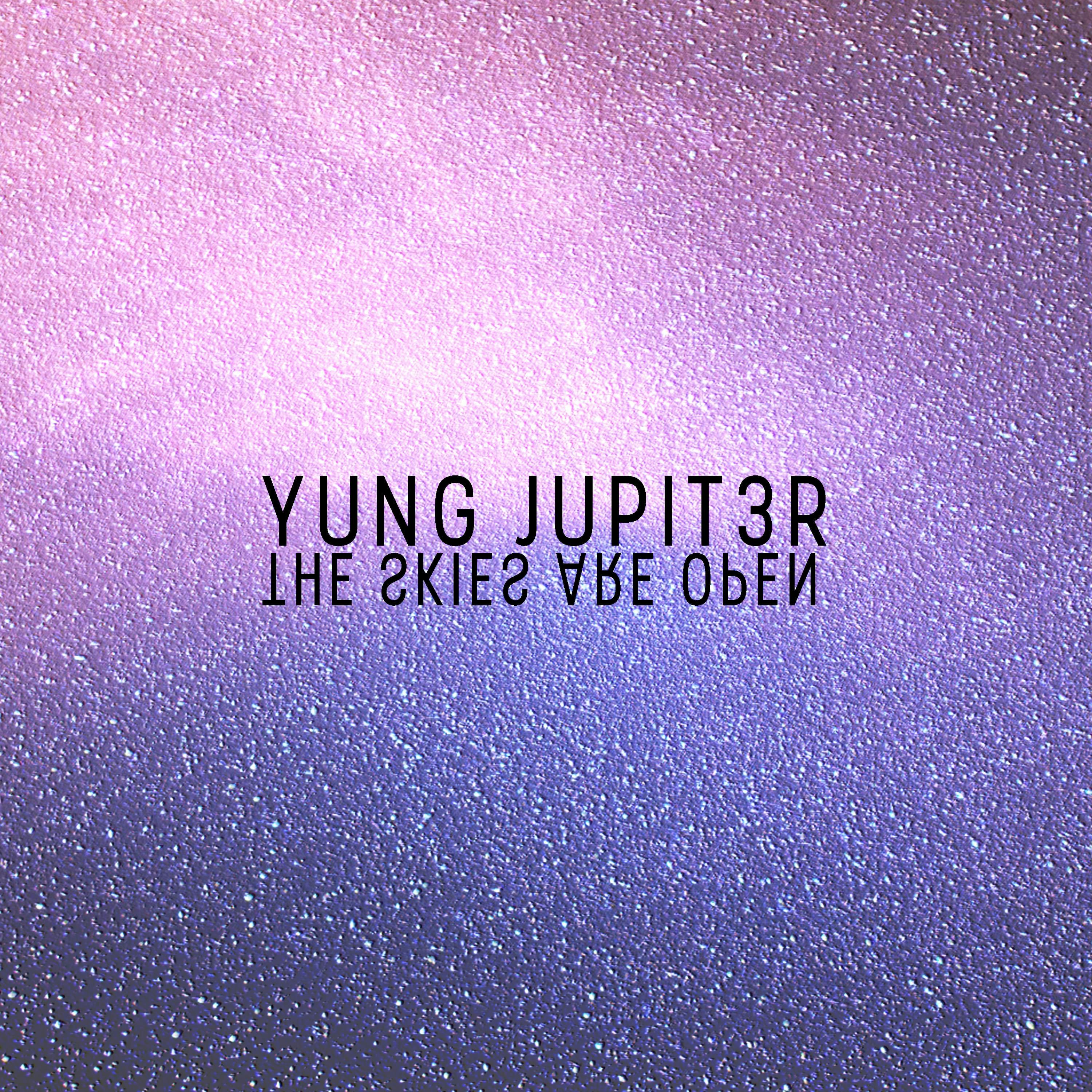 Cover art for Yung Jupit3r - Skies Are Open by starkey